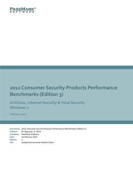 2012 Consumer Security Products Performance Benchmarks (Edition 3) Antivirus, Internet Security & Total Security Windows 7