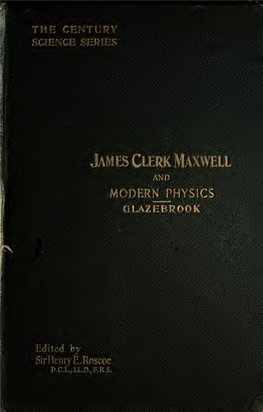 JAMES CLERK MAXWELL and MODERN PHYSICS the Century Science Series