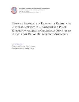 Feminist Pedagogy in University Classroom: Understanding the Classroom As a Place Where Knowledge Is Created As Opposed to Knowledge Being Delivered to Students