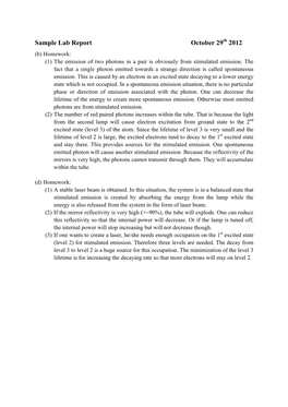 Sample Lab Report October 29Th 2012 (B) Homework: (1) the Emission of Two Photons in a Pair Is Obviously from Stimulated Emission