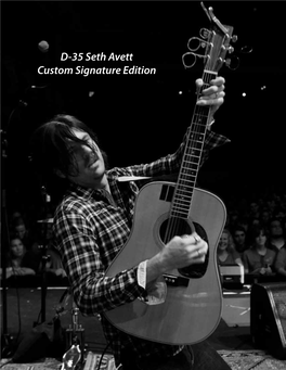 D-35 Seth Avett Custom Signature Edition Re-Imagining the Stage/Studio Dreadnought