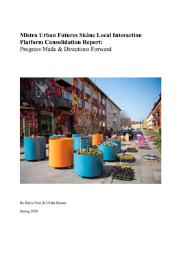 Mistra Urban Futures Skåne Local Interaction Platform Consolidation Report: Progress Made & Directions Forward