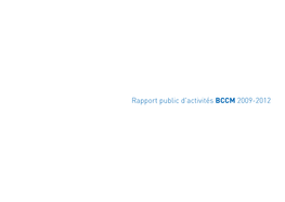 Rapport Public D'activités BCCM 2009-2012 Avant-Propos De Philippe Courard, Secrétaire D'etat À La Politique Scientifique Le BCCM, Un Biological Resource Centre Belge