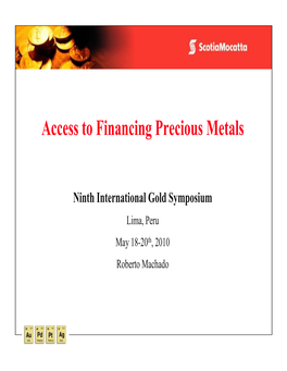 Access to Financing Precious Metals
