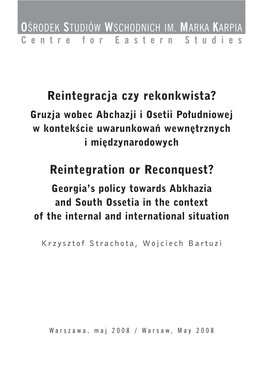 Georgia's Policy Towards Abkhazia and South Ossetia in the Context of the Internal and International Situation / 45