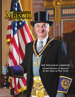 MW WILLIAM M. SARDONE Grand Master of Masons in the State of New York from the Grand East MW WILLIAM M