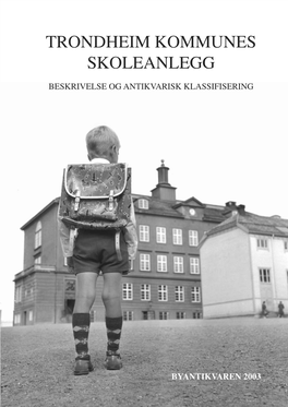 Forord, Skolen Og Bygningene. Kort Historikk