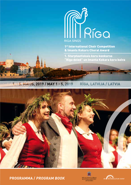 “Rīga Dzied” Un Imanta Kokara Kora Balva RIGA SINGS - 1St International Choir Competition & Imants Kokars Choral Award