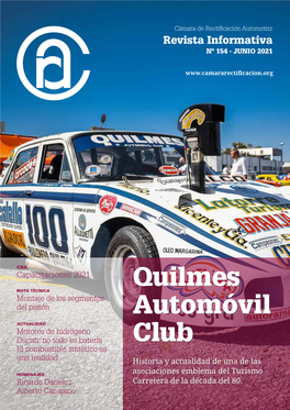 QUILMES AUTOMÓVIL CLUB Suplente 2º Historia Y Actualidad De Una De Las Asociaciones Emblema Del Ricardo Daneluz Turismo Carretera De La Década Del 80