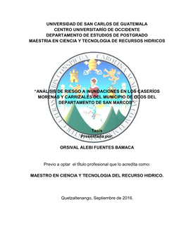 Análisis De Riesgo a Inundaciones En Los Caseríos Morenas Y Carrizales Del Municipio De Ocos Del Departamento De San Marcos”·