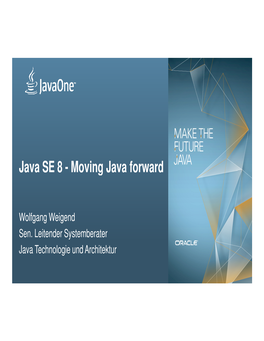 Java SE 8 - Moving Java Forward