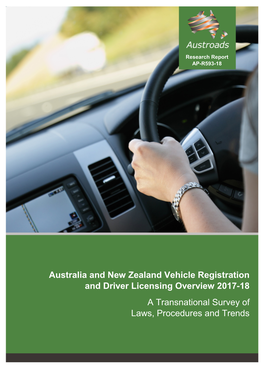Australia and New Zealand Vehicle Registration and Driver Licensing Overview 2017-18 a Transnational Survey of Laws, Procedures