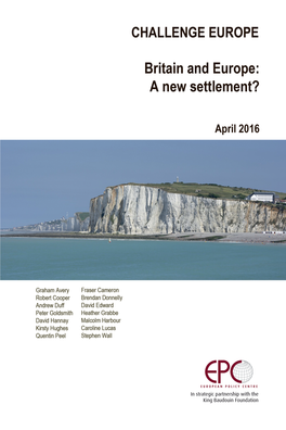 CHALLENGE EUROPE Britain and Europe: a New Settlement? April 2016