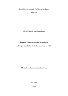 Pontifícia Universidade Católica De São Paulo PUC-SP Flavio Eduardo Magalhães Taam Luchino Visconti E Os Signos Proustianos