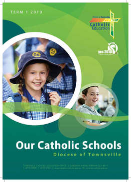 16 Our Catholic Schools Term 1, 2010 Students from St Peter’S School, Halifax News from Our Southern & Northern Schools