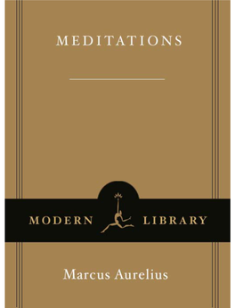 Meditations / Marcus Aurelius; Translated, and with an Introduction, by Gregory Hays