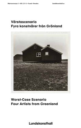 Värstascenario Fyra Konstnärer Från Grönland Worst-Case Scenario Four Artists from Greenland