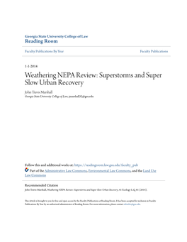 Weathering NEPA Review: Superstorms and Super Slow Urban Recovery John Travis Marshall Georgia State University College of Law, Jmarshall32@Gsu.Edu