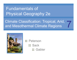 Fundamentals of Physical Geography 2E Climate Classification: Tropical, Arid, and Mesothermal Climate Regions