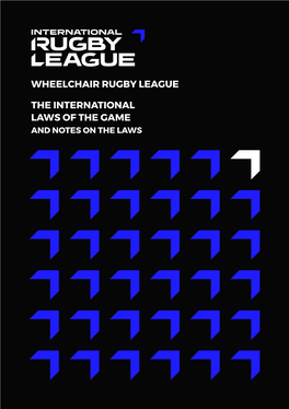 Wheelchair Rugby League the International Laws of the Game and Notes on the Laws