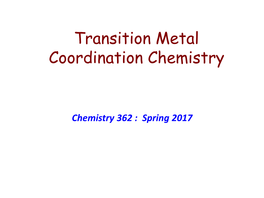 Transition Metal Coordination Chemistry