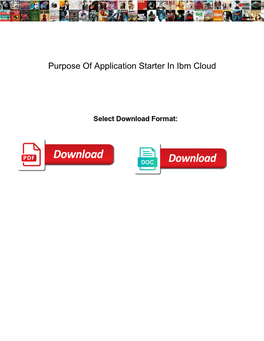 Purpose of Application Starter in Ibm Cloud