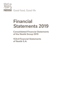 Financial Statements 2019 Consolidated Financial Statements of the Nestlé Group 2019