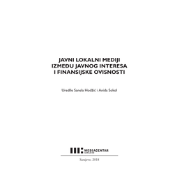 Javni Lokalni Mediji Između Javnog Interesa I Finansijske Ovisnosti