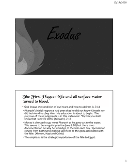 The First Plague: Nile and All Surface Water Turned to Blood. • God Knows the Condition of Our Heart and How to Address It