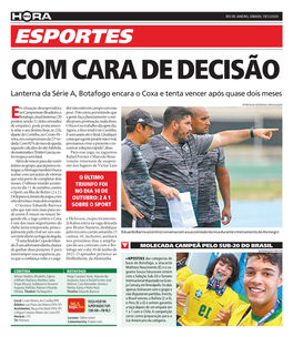 Esportes COM CARA DE DECISÃO Lanterna Da Série A, Botafogo Encara O Coxa E Tenta Vencer Após Quase Dois Meses
