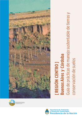 [ REGIÓN CENTRO ] Buenos Aires Y Córdoba Guía De Prácticas De Manejo Sustentable De Tierras Y Conservación De Suelos