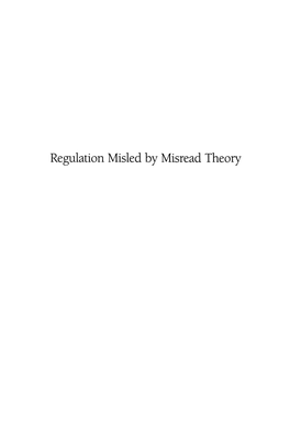 Regulation Misled by Misread Theory