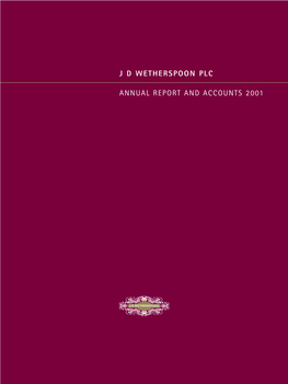 J D WETHERSPOON PLC ANNUAL REPORT and ACCOUNTS 2001 1 PUBLIC HOUSES NATIONWIDE at the End of July 2001, the Number of Pubs Nationwide Was 522