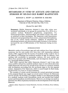 METABOLISM in VITRO of ACETATE and CERTAIN STEROIDS by SIX-DAY-OLD RABBIT BLASTOCYSTS Department of Biological Chemistry, Colleg