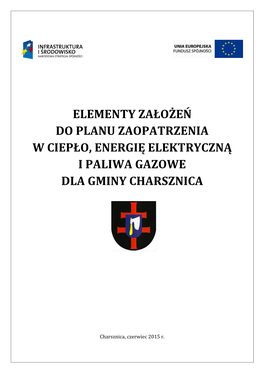 Elementy Założeń Do Planu Zaopatrzenia W Ciepło, Energię Elektryczną I Paliwa Gazowe Dla Gminy Charsznica