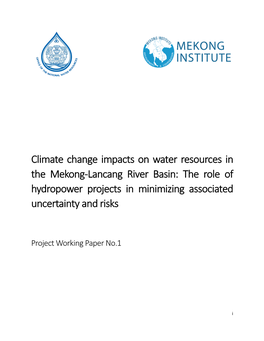 Climate Change Impacts on Water Resources in the Mekong-Lancang River Basin: the Role of Hydropower Projects in Minimizing Associated Uncertainty and Risks