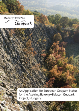 An Application for European Geopark Status for the Aspiring Bakony–Balaton Geopark Project, Hungary Table of Contents