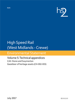 High Speed Rail (West Midlands - Crewe) Environmental Statement Volume 5: Technical Appendices CA3: Stone and Swynnerton Gazetteer of Heritage Assets (CH-002-003)