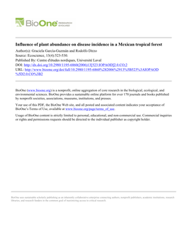 Influence of Plant Abundance on Disease Incidence in a Mexican Tropical Forest Author(S): Graciela García-Guzmán and Rodolfo Dirzo Source: Ecoscience, 13(4):523-530