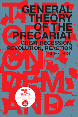 General Theory of the Precariat Great Recession, Revolution, Reaction Alex Foti