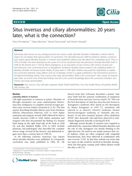 Situs Inversus and Ciliary Abnormalities: 20 Years Later, What Is the Connection? Petra Pennekamp1*, Tabea Menchen1, Bernd Dworniczak2 and Hiroshi Hamada3