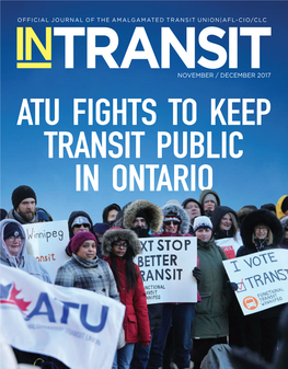 November / December 2017 Atu Fights to Keep Transit Public in Ontario International Officers Lawrence J