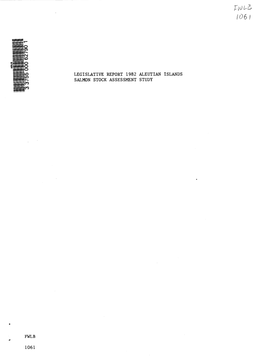 Legislative Report 1982 Aleutian Islands Salmon Stock Assessment Study