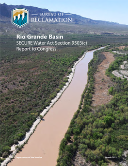Rio Grande Basin SECURE Water Act Section 9503(C) Report to Congress