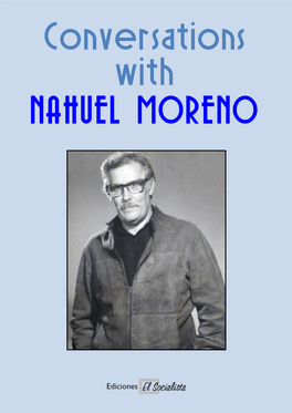Appendix to the 1986 Edition Brief Biography of Nahuel Moreno