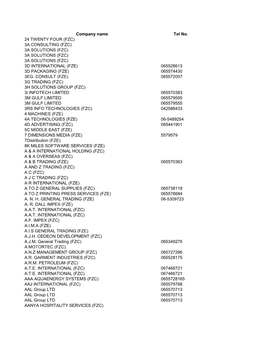 Fzc) 3A Consulting (Fzc) 3A Solutions (Fzc) 3A Solutions (Fzc) 3A Solutions (Fzc) 3D International (Fze) 065528613 3D Packaging (Fze) 065574430 3Eg