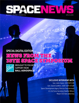 News from the 35Th Space Symposium Brought to You with Support from Ball Aerospace