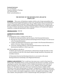 Sessional Instructor: Dr. Axel Schoeber Vancouver School of Theology Cell: 604-970-4824 Email: Aschoeber@Shaw.Ca the HISTORY OF