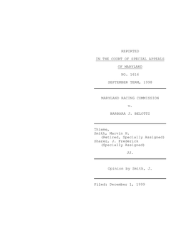 REPORTED in the COURT of SPECIAL APPEALS of MARYLAND NO. 1616 SEPTEMBER TERM, 1998 MARYLAND RACING COMMISSION V. BARBARA J. BELO