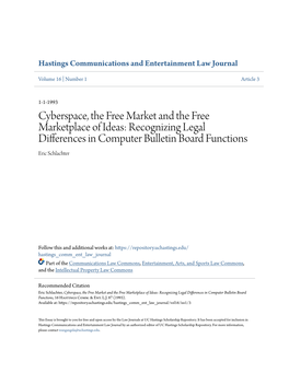 Cyberspace, the Free Market and the Free Marketplace of Ideas: Recognizing Legal Differences in Computer Bulletin Board Functions Eric Schlachter